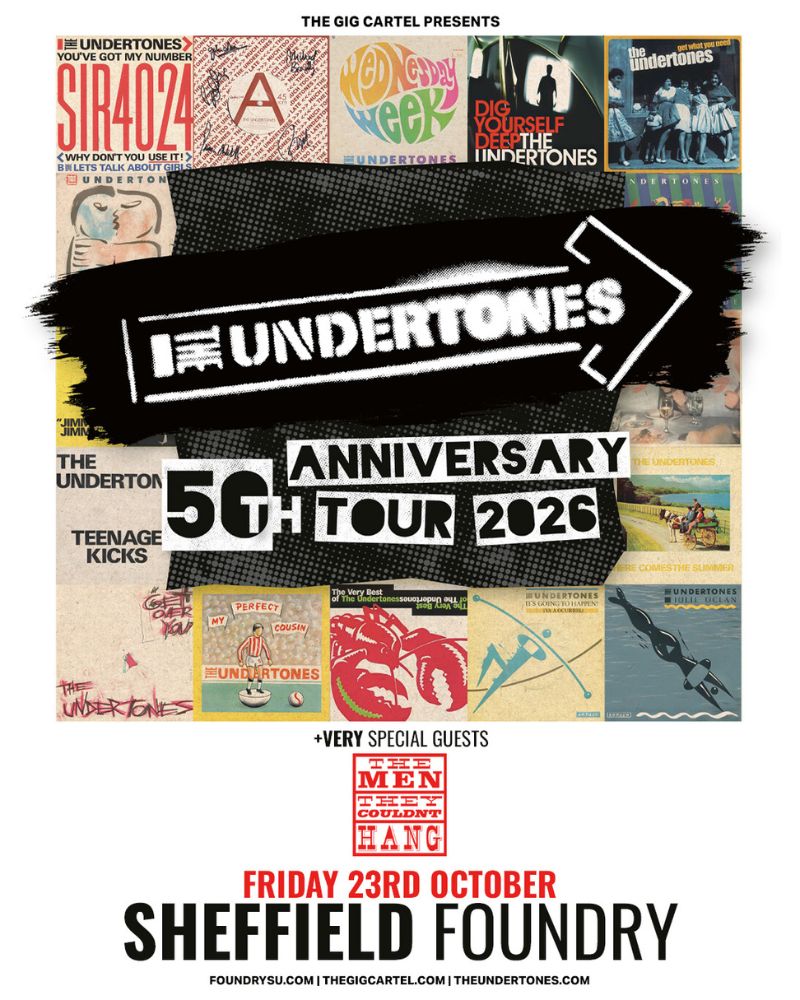 The Undertones: 50th Anniversary Show The Men They Couldn't Hang — FOUNDRY